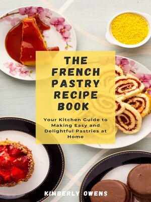 cover image of THE FRENCH PASTRY RECIPE BOOK